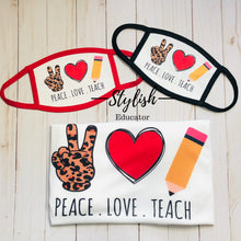 Load image into Gallery viewer, Peace. Love. Teach. T-Shirt