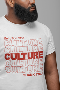 Do It For the Culture!