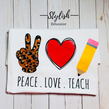 Load image into Gallery viewer, Peace. Love. Teach. T-Shirt