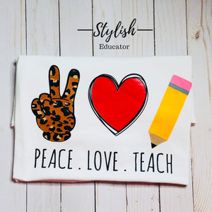 Peace. Love. Teach. T-Shirt